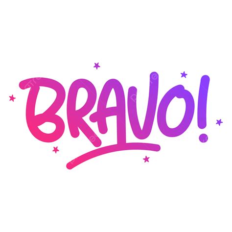 Bravo .